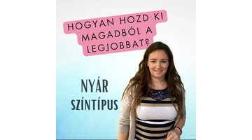 Hogyan hozd ki magadból a legtöbbet? Nyár színtípus